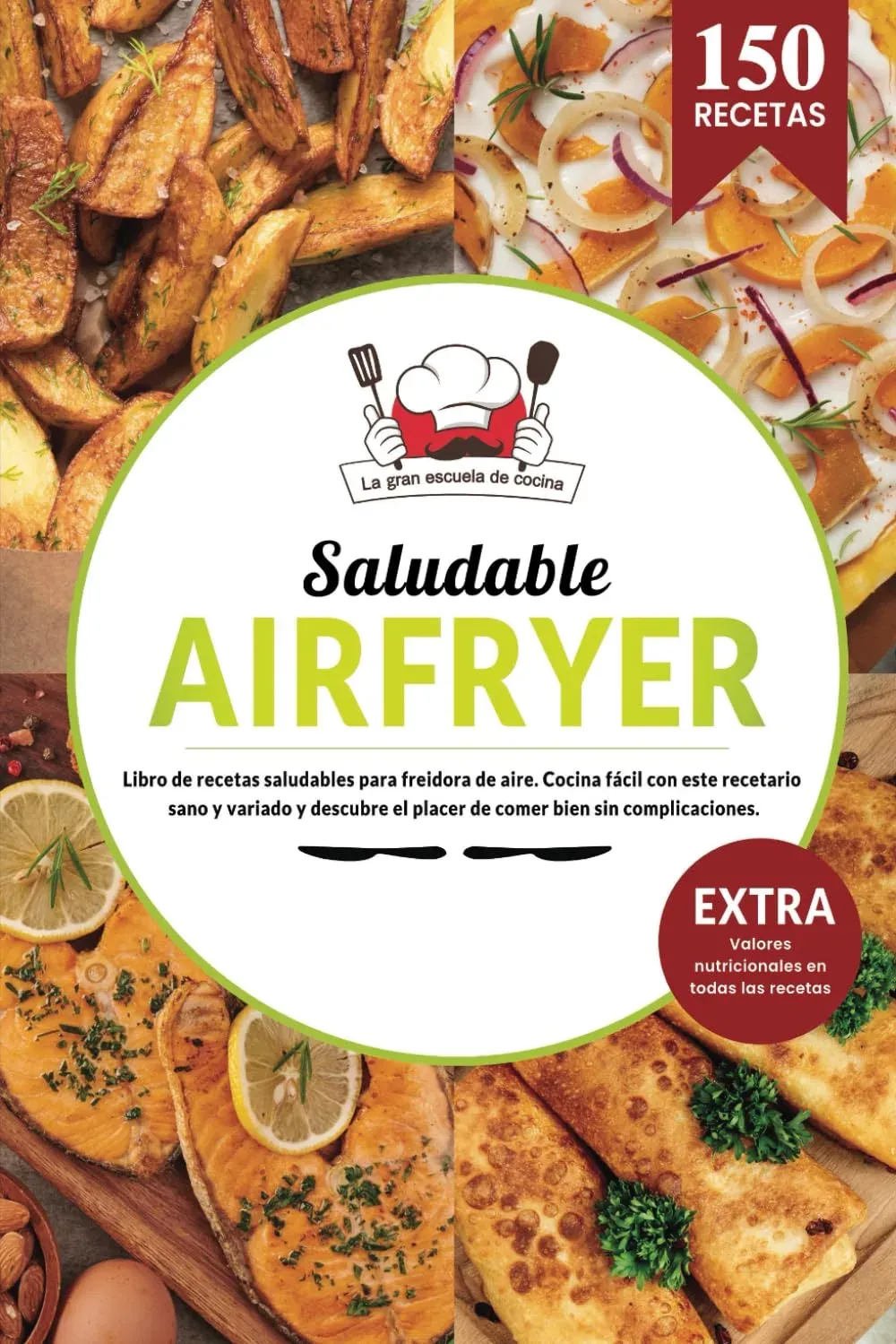 AIR FRYER Saludable: ¡Transforma Tu Cocina con Recetas que Despiertan el Gusto sin Culpa!