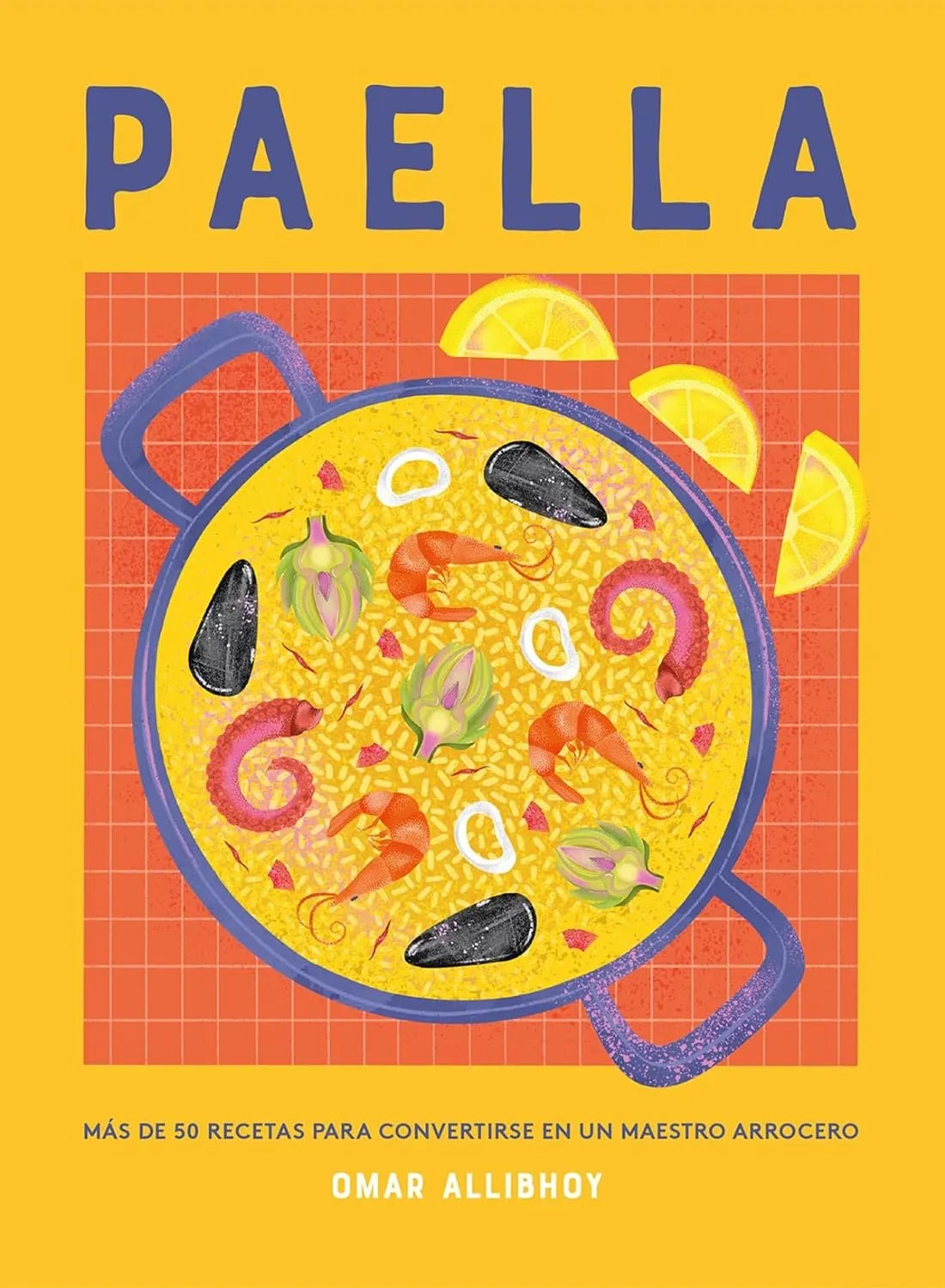 Reseña del libro Paella: Más de 50 recetas para convertirse en un maestro arrocero ¡No te la pierdas!