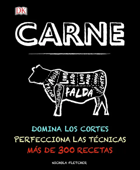 Portada de Carne: Domina los cortes. Perfecciona las técnicas. Más de 300 recetas.