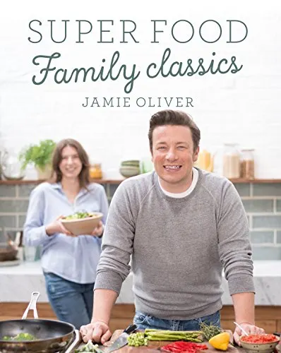 Super food. Family Classics: Jamie Oliver