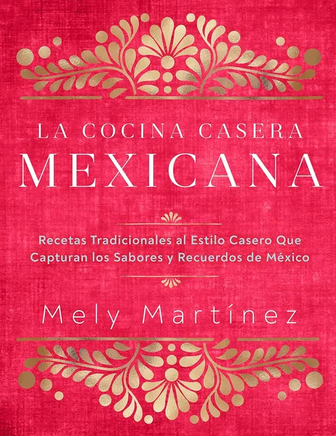 Portada de La cocina casera mexicana / The Mexican Home Kitchen (Spanish Edition): Recetas tradiciona