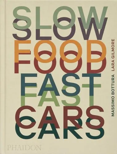 Slow Food, Fast Cars: Casa Maria Luigia Stories and Recipes (FOOD-COOK)