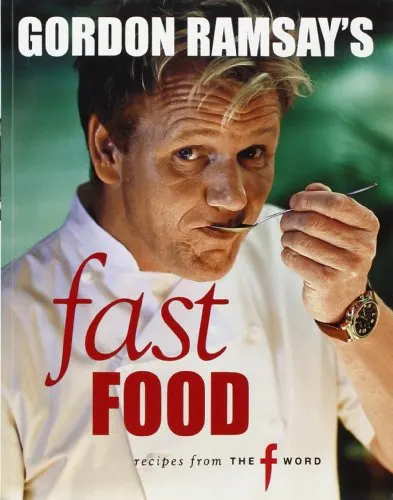 Gordon Ramsey's fast food: recipes from the f word (E)