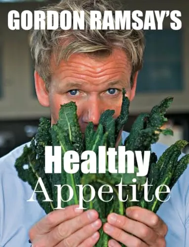 Healthy Appetite: Gordon Ramsay
