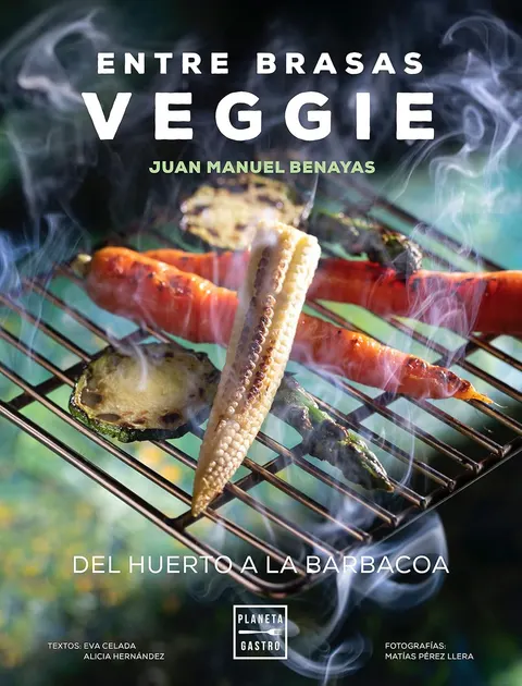Portada de Entre brasas veggie: Del huerto a la barbacoa