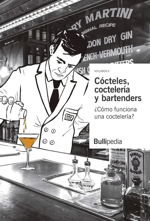 Portada de Cócteles, coctelería y bartenders. Volumen II ¿Cómo funciona una coctelería?