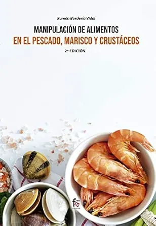 Portada de MANIPULACIÓN DE ALIMENTOS EN EL PESCADO, MARISCO Y CRUSTÁCEOS-2 EDICIÓN