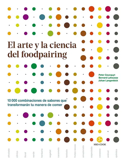 Portada de El arte y la ciencia del foodpairing. 10.000 combinaciones de sabores que transformarán tu