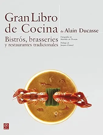 Portada de Gran libro de cocina de Alain Ducasse. Bistrós, brasseries y restaurantes tradicionales