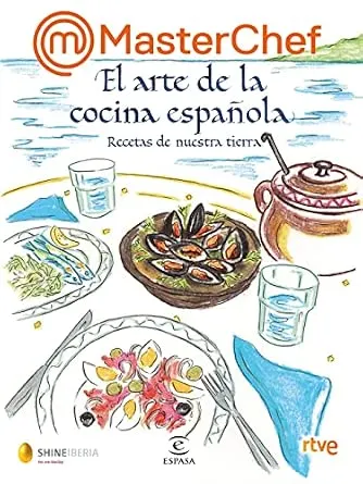 Portada de MasterChef. El arte de la cocina española: Recetas de nuestra tierra