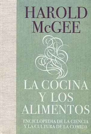 Portada de La cocina y los alimentos: Enciclopedia de la ciencia y la cultura de la comida / On Food