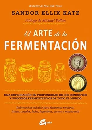 Portada de El Arte De La Fermentación. Una Exploración En Profundidad De Los Conceptos Y Procesos Fer