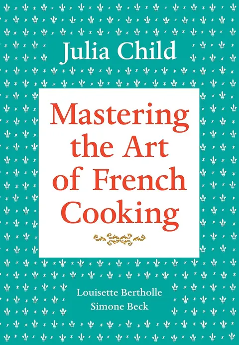 Portada de Mastering the Art of French Cooking, Volume 1: A Cookbook