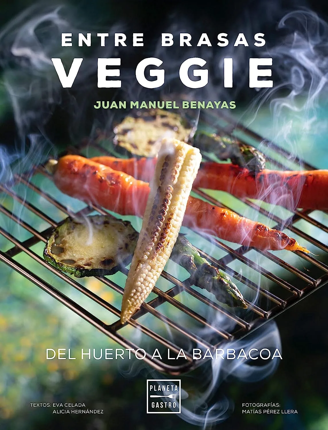 Portada del libro Entre brasas Veggie: Del huerto a la barbacoa