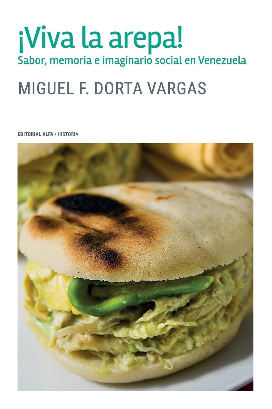 Viva la arepa!: Sabor, memoria e imaginario social en Venezuela